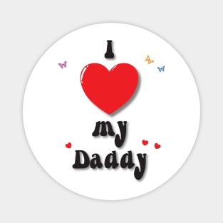 I love my daddy - heart doodle hand drawn design Magnet